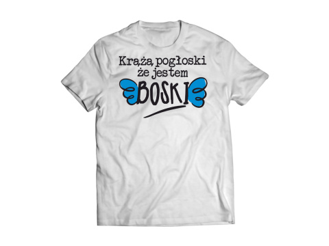 T-shirt Krążą pogłoski że jestem boski