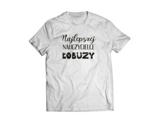 Koszulka Najlepszej nauczycielce łobuzy