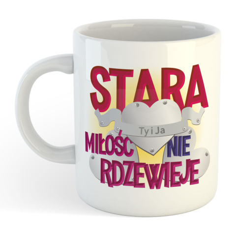 Kubek Stara miłoś nie rdzewieje