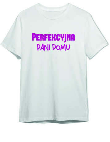 Koszulka Perfekcyja pani domu