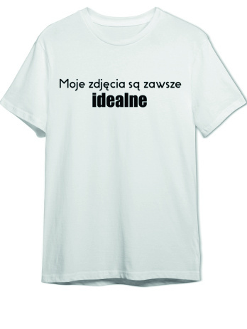 Koszulka Moje zdjęcia są zawsze idealne Koszulka Moje zdjęcia są zawsze idealne