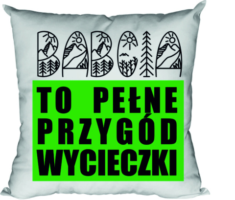 Poduszka Babcia to pełne przygód wycieczki