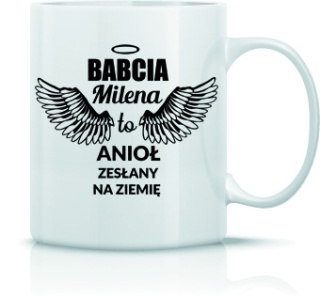 Kubek Babcia to anioł zesłany na ziemię