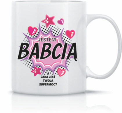 Kubek Jestem babcią a jaka jest Twoja super moc?