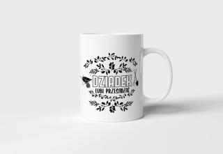 Kubek Dziadek lubi przesadzać