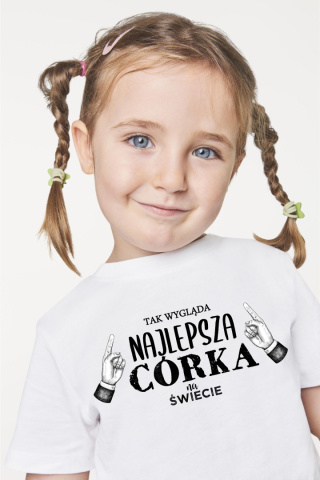 T-shirt Tak wygląda najlepszaa córka na świecie