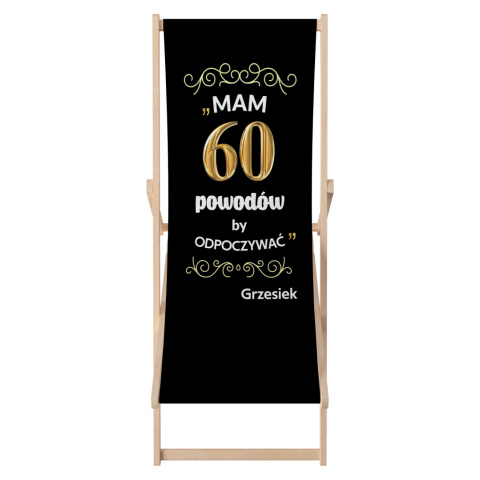 Leżak Mam 60 powodow by odpoczywać Leżak Mam 60 powodow by odpoczywać