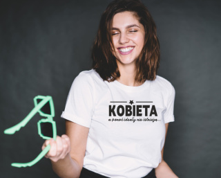 Koszulka Kobieta, a ponoć ideały nie istnieją